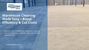 Warehouse Maintenance Made Easy: How Professional Sweeping Services Save Time and Money