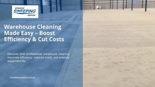 Warehouse Maintenance Made Easy: How Professional Sweeping Services Save Time and Money